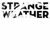 Strange Weather