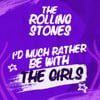 I'd Much Rather Be With The Girls