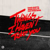 Things I Haven’t Told You
