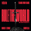 Rule The World (Everybody) [Tiësto with Tears For Fears, NIIKO X SWAE and GUDFELLA]