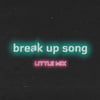 Break Up Song