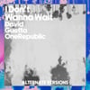 I Don't Wanna Wait (Alternative Versions)