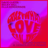 Crazy What Love Can (with Becky Hill & Ella Henderson) [David Guetta & James Hype Remix]