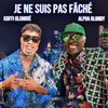 Je ne suis pas fâché