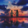 Woke Up in Love (feat. Gryffin & Calum Scott) [Acoustic]