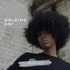 Holding on