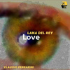 Lana Del Rey: Love (Arr. for flute by Claudio Ferrarini)