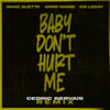 Baby Don't Hurt Me (feat. Coi Leray) [Cedric Gervais Remix]