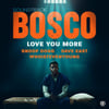 Love You More (from "Bosco" Soundtrack)