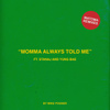 Momma Always Told Me (feat. Stanaj & Yung Bae) [Mataoma Remixes]