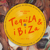 Tequila & Ibiza