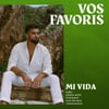Mi vida : Vos favoris