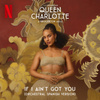 If I Ain't Got You (feat. Queen Charlotte's Global Orchestra) [Spanish Version]