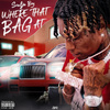 Where That Bag At