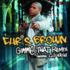 Gimme That Remix Featuring Lil' Wayne