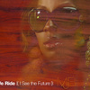 We Ride (i See The Future)