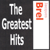 Jacques Brel - The Greatest Hits
