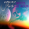 Jazz Meets The Moon, Vol.2