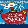 Rockin' With The Pirates: Big Hits, Classic Tracks & Lost Gems