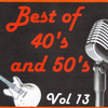 Best Of 40's And 50's, Vol. 13