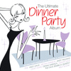 The Ultimate Dinner Party Album