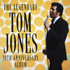 The Legendary Tom Jones - 30th Anniversary Album