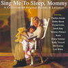 Sing Me To Sleep, Mommy