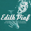 Edith Piaf : Johnny Tu N'es Pas Un Ange Et Ses Plus Belles Chansons