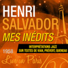 Live In Paris - Mes Inédits (interprétations Jazz Sur Textes De Vian, Prévert, Queneau)