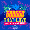 That Love (Black Caviar Remix)