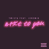 Next to You