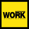 Work (C-Snake & MD Dj Mash Up)