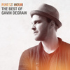 Finest Hour: The Best Of Gavin Degraw