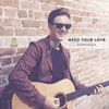 Need Your Love