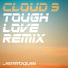 Cloud 9 (Tough Love Remix)