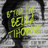 B*TCH I'M BELLA THORNE (Clean Version)