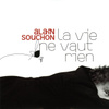 La Vie Ne Vaut Rien / L'horrible Bye Bye