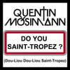 Do You Saint-Tropez ? (dou-Liou Dou-Liou Saint-Tropez)