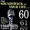 The Soundtrack To Your Life:1960 Hits