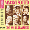 Vincent Scotto : Cent Ans De Chansons !