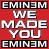 We Made You