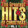 The Greatest Hits Of Christmas - Vol. 2