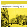 Deluxe: Chansons Du Faubourg, Vol.2