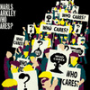 Who Cares ? / Gone Daddy Gone