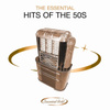 The Essential Hits Of The 50s