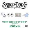 Point Seen Money Gone (feat. Jeremih) [Explicit Version]