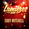 Lumières sur Eddy Mitchell, Vol. 1