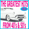 The Greatest Hits From 40's And 50's, Vol. 47